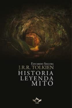 J. R. R. Tolkien: Historia, leyenda, mito