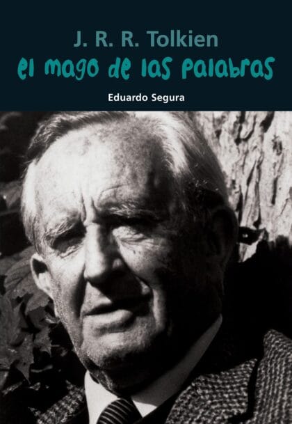 J. R. R. Tolkien. El mago de las palabras